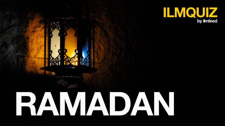 Quiz The Month Of Ramadan Ilmfeed