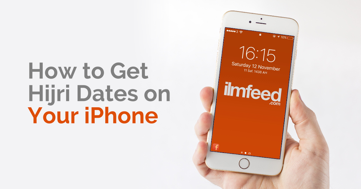 How to Get Hijri Dates on Your iPhone IlmFeed